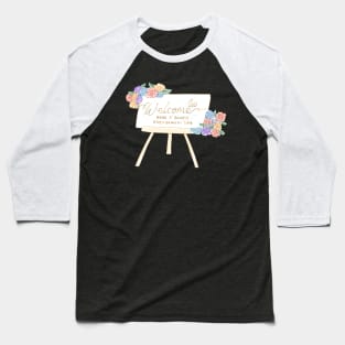 welcome engagement sign | Bunniesmee Baseball T-Shirt